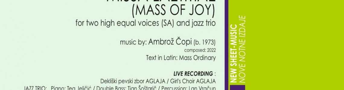 NOVO: Ambrož Čopi - MISSA LAETITIAE (Maša veselja) za dva enaka visoka glasova (SA) in jazz trio