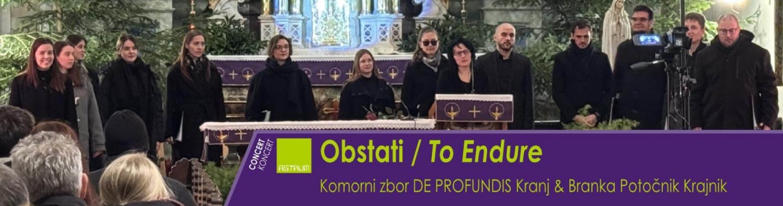 KONCERT - De Profundis & POTOČNIK KRAJNIK Branka : OBSTATI