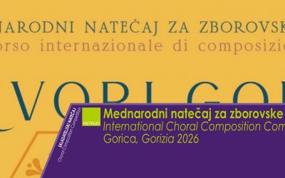 NATEČAJ : Mednarodni natečaj za zborovske skladbe, Gorica 2026
