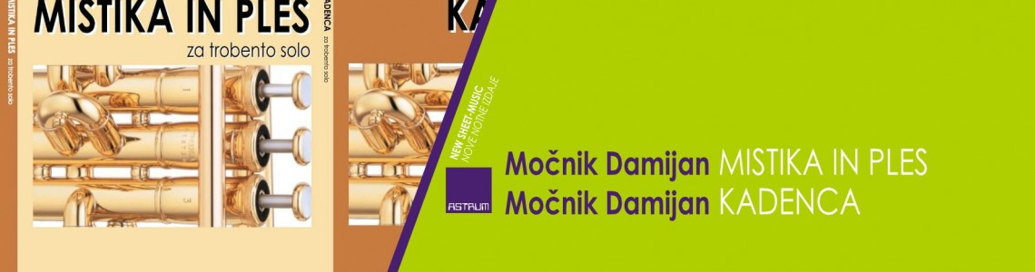 NOVO - MOČNIK Damijan : MISTIKA IN PLES & KADENCA za trobento