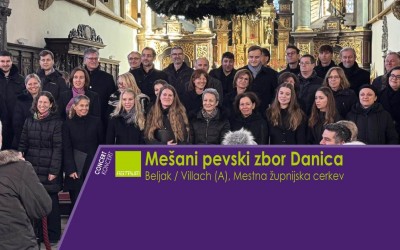 KONCERT : ADVENTNI KONCERT : Mešani pevski zbor Danica - Beljak / Villach (A), Mestna župnijska cerkev