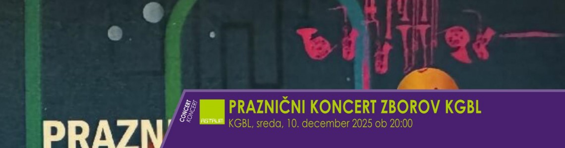 KONCERT - Praznični koncert zborov KGBL 2025