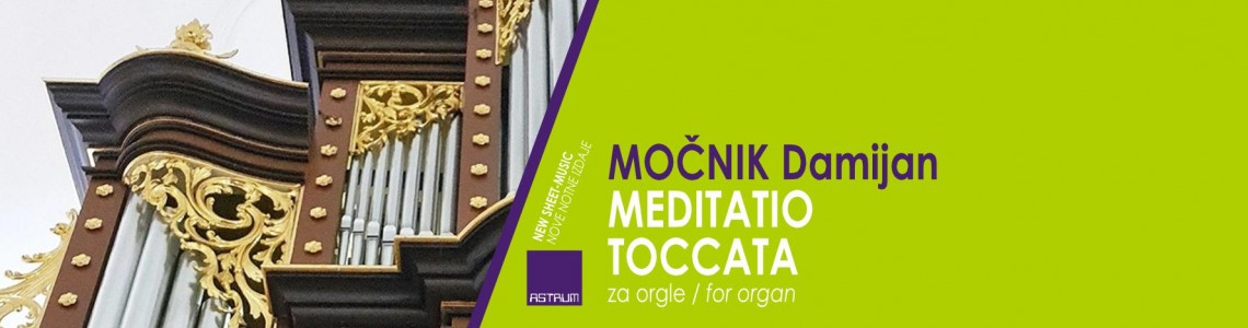 NOVO - MOČNIK Damijan : 2 novi skladbi za orgle