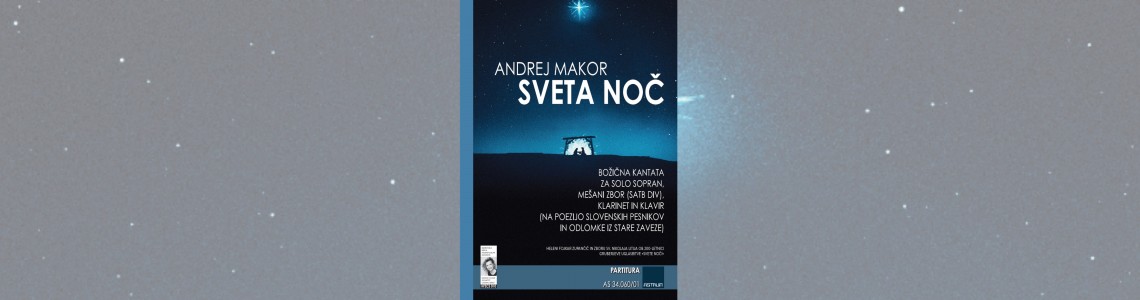 NOVO: Makor Andrej: SVETA NOČ [Božična kantata]