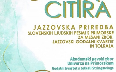 Ta citira - Marijan Dović: Jazzovska priredba slovenskih ljudskih pesmi s Primorske za mešani zbor, jazzovski godalni kvartet in tolkala