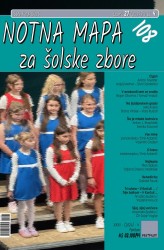 NOTNA MAPA ZA ŠOLSKE ZBORE št. 108 - (učiteljski izvod) - v pripravi