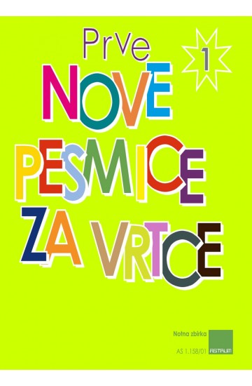 PRVE NOVE PESMICE ZA VRTCE - tiskana izdaja - v pripravi