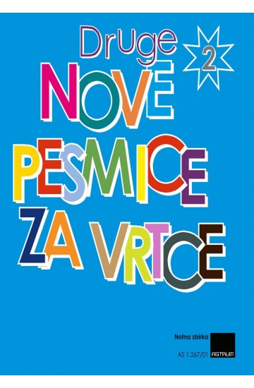 DRUGE NOVE PESMICE ZA VRTCE - tiskana izdaja - v pripravi