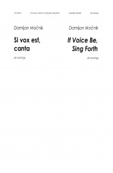 Si vox est, canta / If Voice Be, Sing Forth